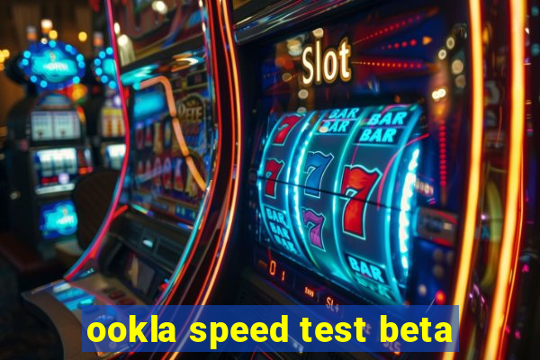 ookla speed test beta